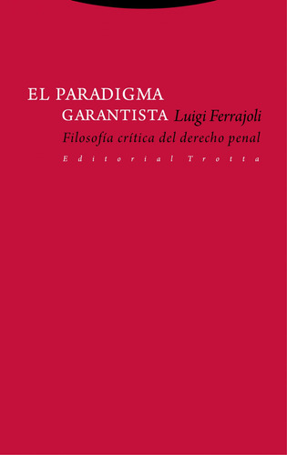El Paradigma Garantista - Ferrajoli Luigi