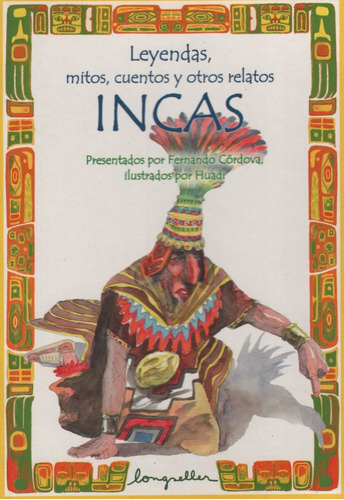 Leyendas,mitos,cuentos Y Otros Relatos Incas