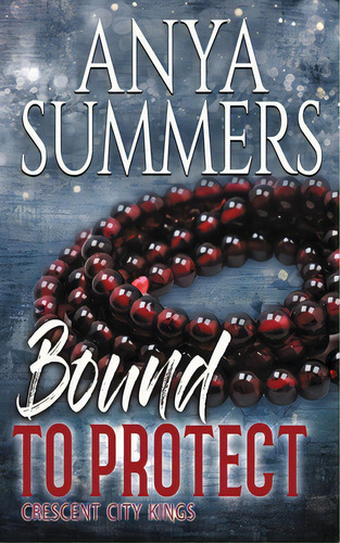 Bound To Protect, De Summers, Anya. Editorial Blushing Books Pubn, Tapa Blanda En Inglés