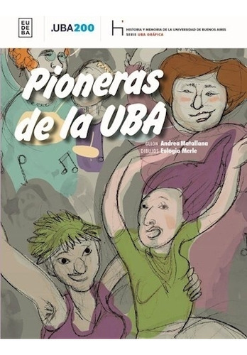 Pioneras De La Uba  - Andrea Matallana, De Matallana, Andrea. Editorial Eudeba, Tapa Blanda En Español, 2023
