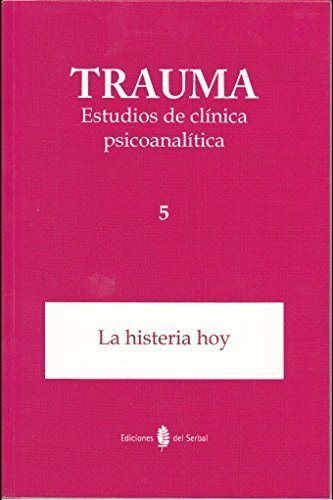 Trauma 5. Estudios De Clãânica Psicoanalãâtica, De Baravalle, Graziella. Editorial Ediciones Del Serbal, S.a., Tapa Blanda En Español