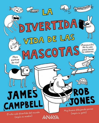 La divertida vida de las mascotas, de Campbell, James. Editorial ANAYA INFANTIL Y JUVENIL, tapa blanda en español