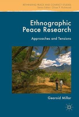 Libro Ethnographic Peace Research : Approaches And Tensio...