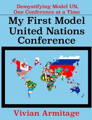 Libro My First Model United Nations Conference: Demystify...