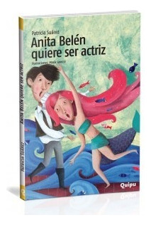 Anita Belen Quiere Ser Actriz (coleccion Los Amarillos De Q