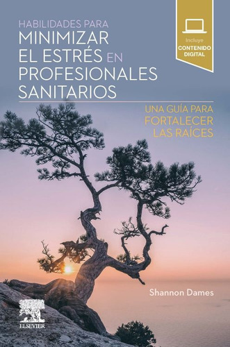 Habilidades Para Minimizar El Estrés En Profesionales Sanitarios, De Dames. Shannon. Editorial Elsevier, Tapa Blanda En Español, 2023