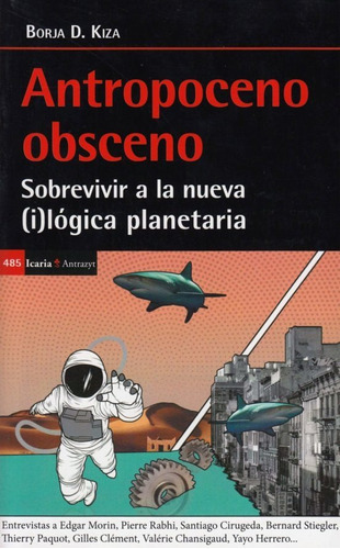 Antropoceno Obsceno, de Borja Kiza. Editorial Icaria (Pr), tapa blanda en español
