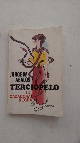 Terciopelo La Cazadora Negra De Jorge Abalos - Losada