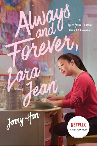 Always And Forever, Lara Jean - To All The Boys I've Loved B