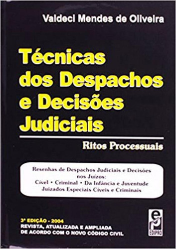 Técnicas Dos Despachos E Decisões Judiciais, De Oliveira, Valdeci Mendes De. Editora Edipro, Capa Mole, Edição 3ª Edição - 2004 Em Português