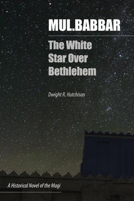 Libro Mul.babbar : The White Star Over Bethlehem - Dwight...