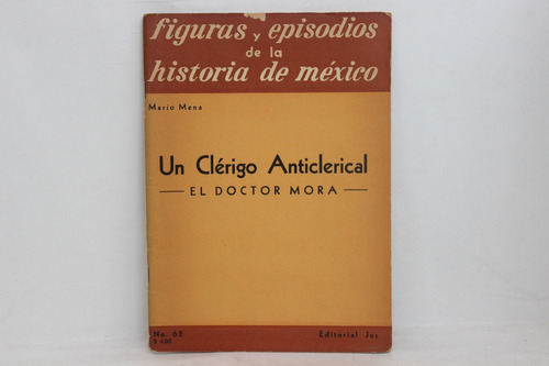 Mario Mena, Un Clérigo Anticlerical, El Doctor Mora