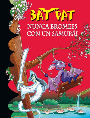 Libro - Bat Pat 15. Nunca Bromees Con Un Samurai 