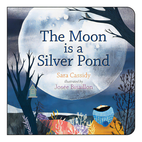 The Moon Is A Silver Pond, De Cassidy, Sara. Editorial Orca Book Publ, Tapa Dura En Inglés