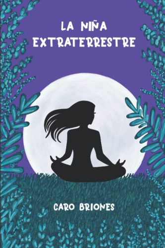 Libro: La Niña Extraterrestre (spanish Edition)