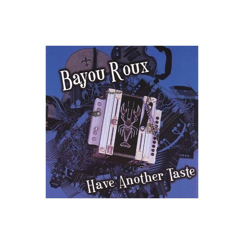 Bayou Roux Have Another Taste Usa Import Cd Nuevo