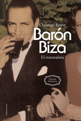 Baron Biza - El Inmoralista - Christian Ferrer