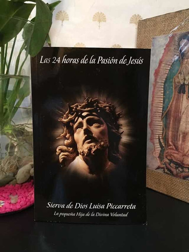 Libro: Las 24 Horas De La Pasión De Jesús.