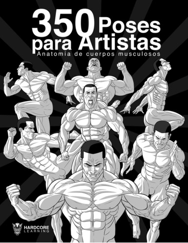 Libro: 350 Poses Para Artistas Anatomía De Cuerpos Musculoso