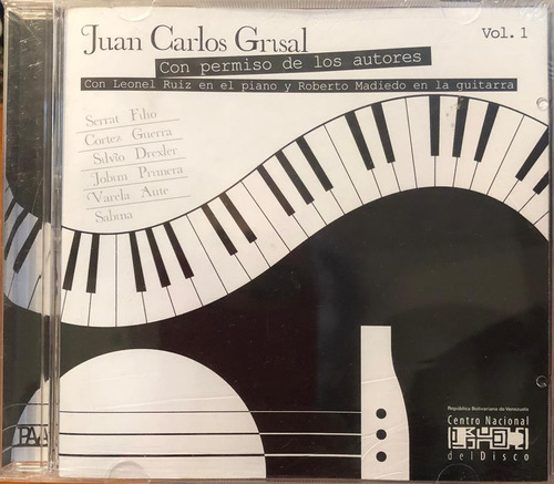 Juan Carlos Grisal - Con Permiso De Los Autores Vol 1. Cd. 