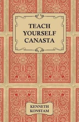 Teach Yourself Canasta - Kenneth Konstam (paperback)