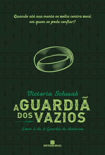 A Guardiã dos Vazios (Vol. 2 A Guardiã de Histórias), de Schwab, Victoria. Série A guardiã de histórias (2), vol. 2. Editora Bertrand Brasil Ltda., capa mole em português, 2018