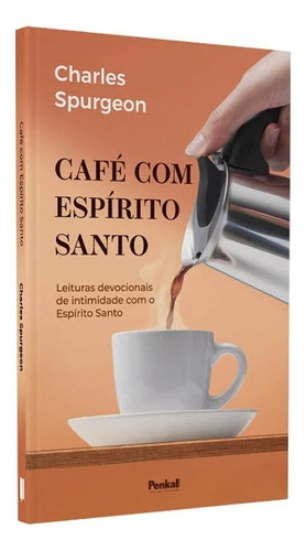 Café Com O Espírito Santo De Charles Spurgeon Editora Cpp Capa Dura Em Português