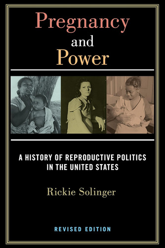 Libro: Pregnancy And Power, Revised Edition: A History Of In