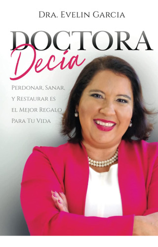 Libro Doctora Decía (spanish Edition)