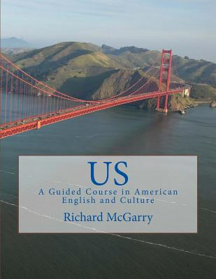 Libro Us!: A Guided Course In American English And Cultur...