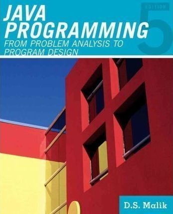 Java' Programming : From Problem Analysis To Program Desi...
