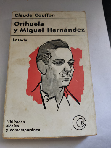 Orihuela Y Miguel Hernández Claude Couffon Losada