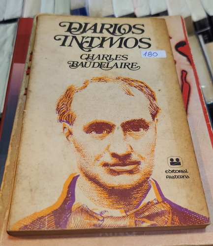 Diarios Intimos - Charles Baudelaire - Editorial Fraterna