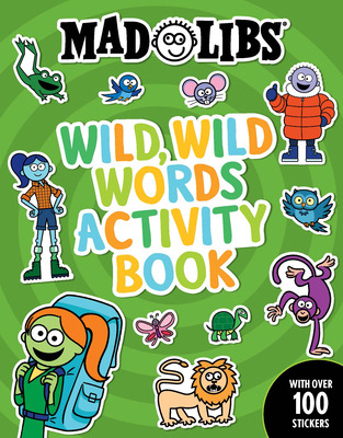 Libro Mad Libs Wild, Wild Words Activity Book: Sticker An...