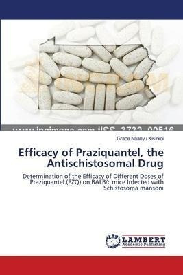 Efficacy Of Praziquantel, The Antischistosomal Drug