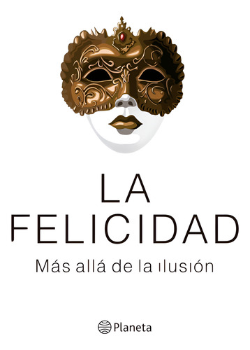 Libro La Felicidad - Gabriel Rolón - Planeta