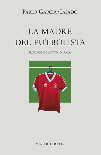 La Madre Del Futbolista: 32, De Garcia Casado Pablo. Letras Madreile/as Cont. Editorial Visor, Tapa Blanda En Español, 2022