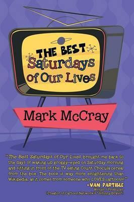 Libro The Best Saturdays Of Our Lives - Mark Mccray