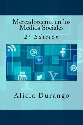 Mercadotecnia En Los Medios Sociales - Alicia Durango