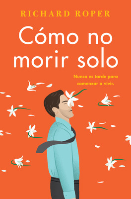 Libro How Not To Die Alone \ Cã³mo No Morir Solo (spanish...