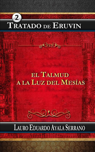 Libro: Tratado De Eruvin: El Talmud A La Luz Del Mesias (spa