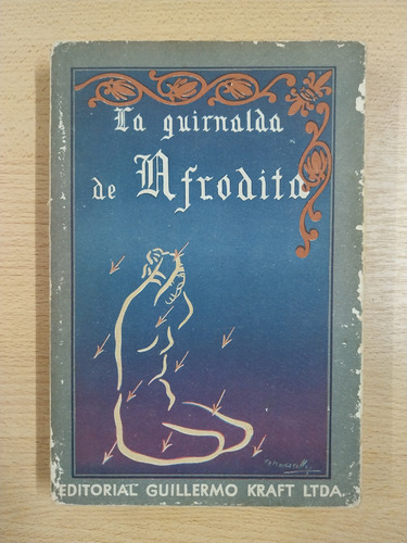 La Guirnalda De Afrodita - Epigramas Amorosos Griegos (Usado)