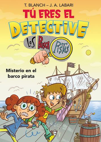 Tu Eres El Detective Con Los Buscapistas 2. Misterio En El Barco Pirata, De Blanch, Teresa. Editorial Montena En Español