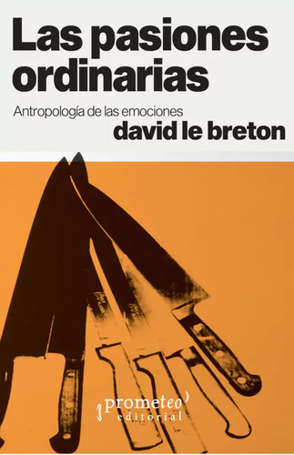 Las Pasiones Ordinarias - Le Breton, David (libro) - Nuevo 