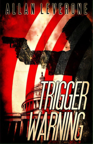 Trigger Warning, De Leverone, Allan. Editorial Lightning Source Inc, Tapa Blanda En Inglés