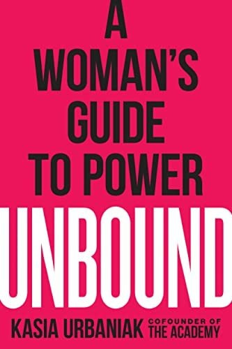 Book : Unbound A Womans Guide To Power - Urbaniak, Kasia
