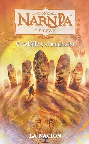 El Caballo Y El Muchacho - Cronicas De Narnia / La Nacion