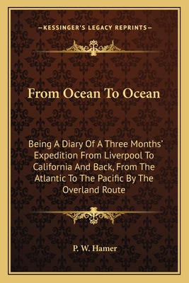 Libro From Ocean To Ocean: Being A Diary Of A Three Month...