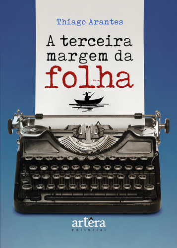 A Terceira Margem Da Folha