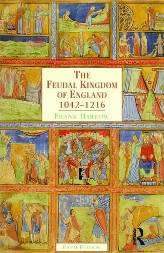 The Feudal Kingdom Of England, De Frank Barlow. Editorial Taylor Francis Ltd, Tapa Blanda En Inglés